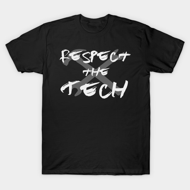 Respect the Tech T-Shirt by TheatreThoughts